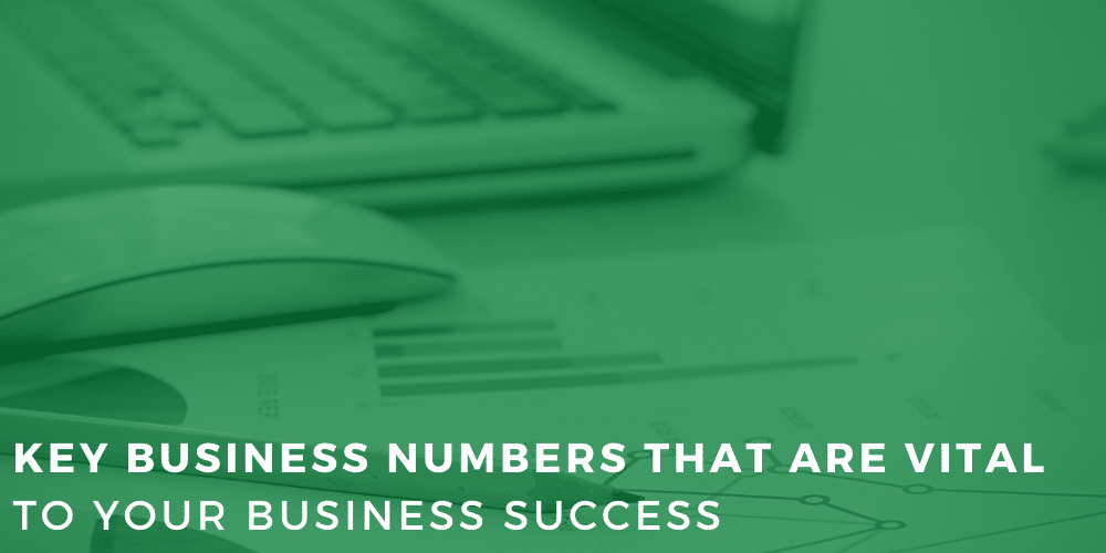 Tax Smart Advisors Blog: Key Business Numbers That Are Vital To Your Business Success